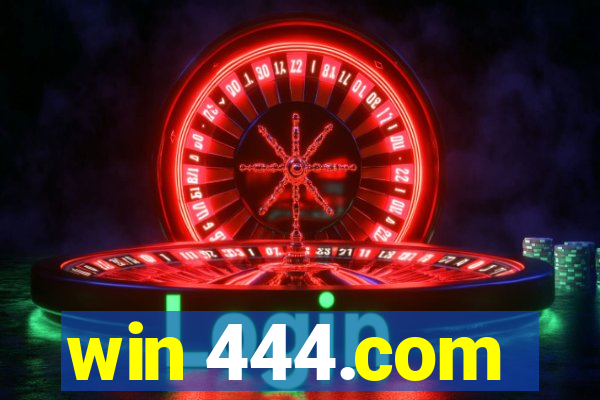 win 444.com